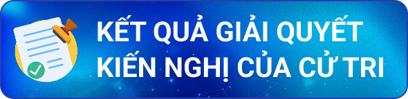 Kết quả giải quyết kiến nghị của cử tri